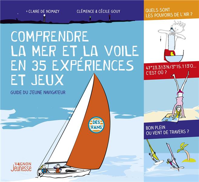 Comprendre la mer et la voile en 35 expériences et jeux : Guide du jeune navigateur - flash vidéo