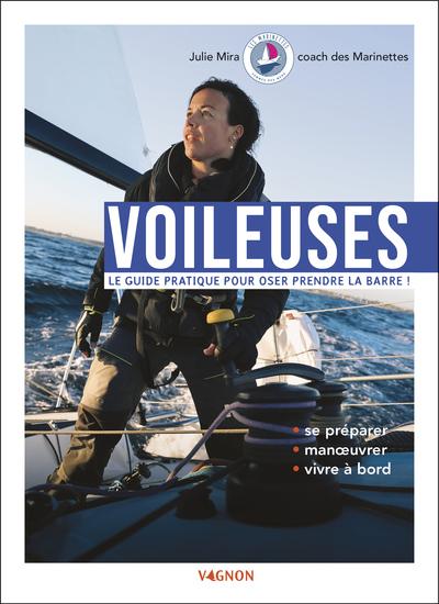 Voileuses : Le guide pratique pour oser prendre la barre !