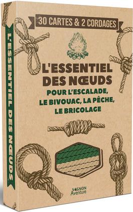 L'essentiel des noeuds pour l'escalade, le bivouac, la pêche, le bricolage