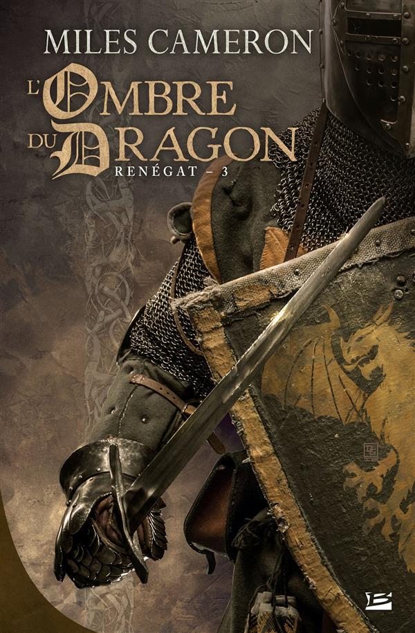 Renégat Tome 3 : l'ombre du dragon