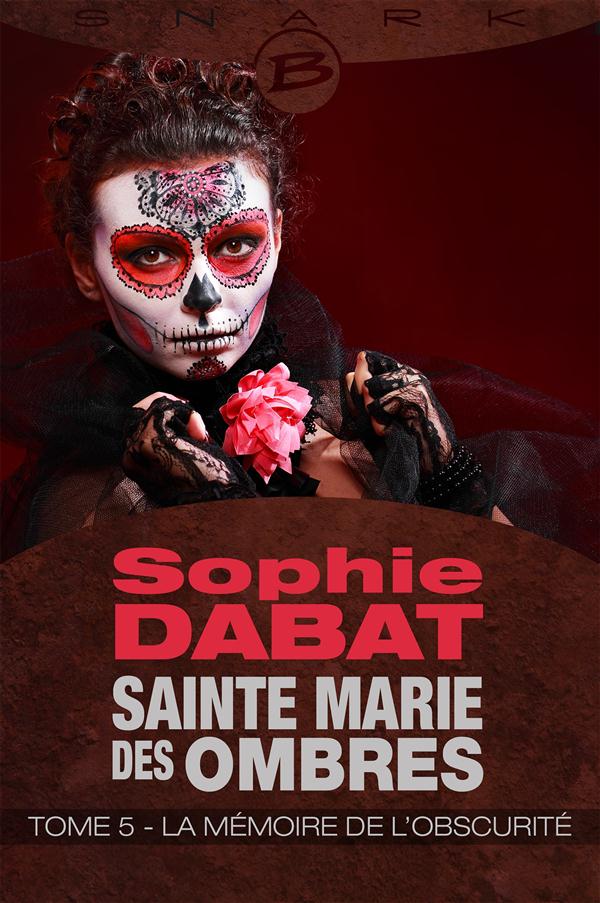 Sainte-Marie des ombres Tome 5 : la mémoire de l'obscurité