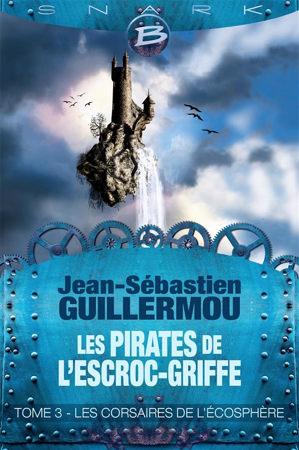 Les pirates de l'Escroc-Griffe Tome 3 : les corsaires de l'écosphère