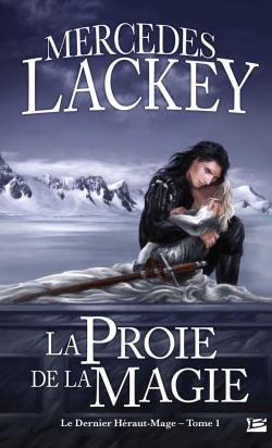 Le dernier héraut-mage Tome 1 : la proie de la magie