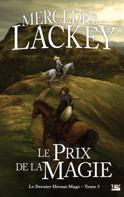 Le dernier héraut-mage Tome 3 : le prix de la magie
