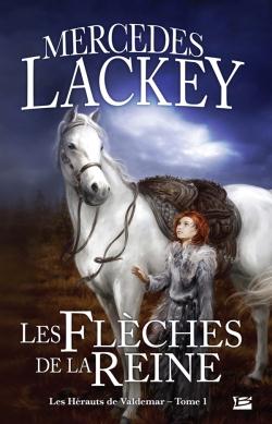 Les hérauts de Valdemar Tome 1 : les flèches de la reine