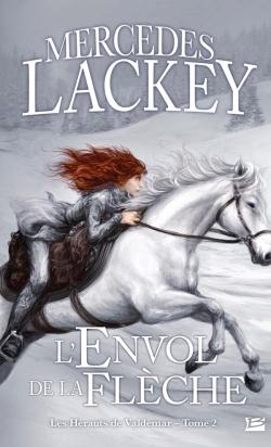 Les hérauts de Valdemar Tome 2 : l'envol de la flèche