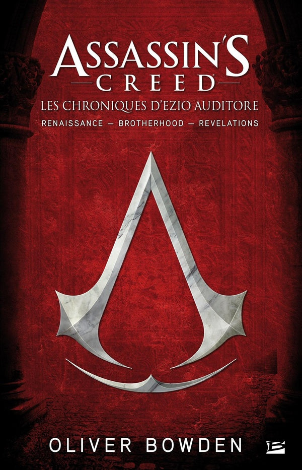 Assassin's Creed : Intégrale : les chroniques d'Ezio Auditore ; Tome 1, Tome 2, Tome 4