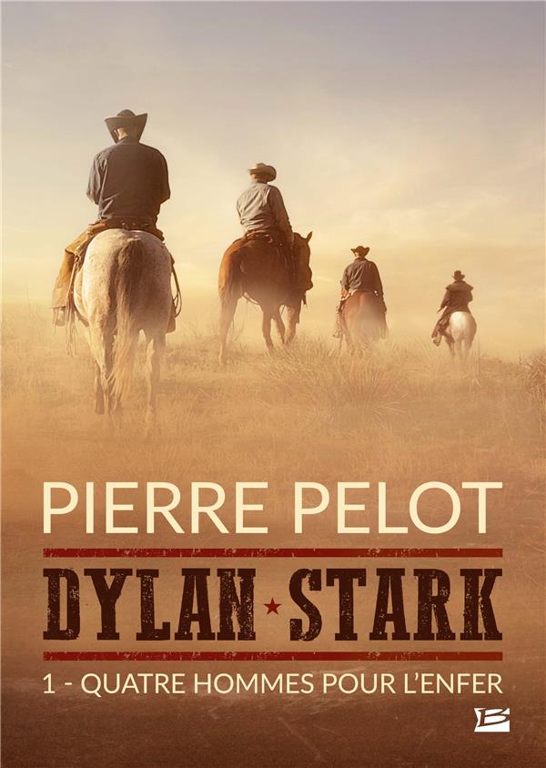 Dylan Stark Tome 1 : quatre hommes pour l'enfer