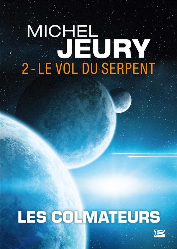 Les colmateurs Tome 2 ; le vol du serpent