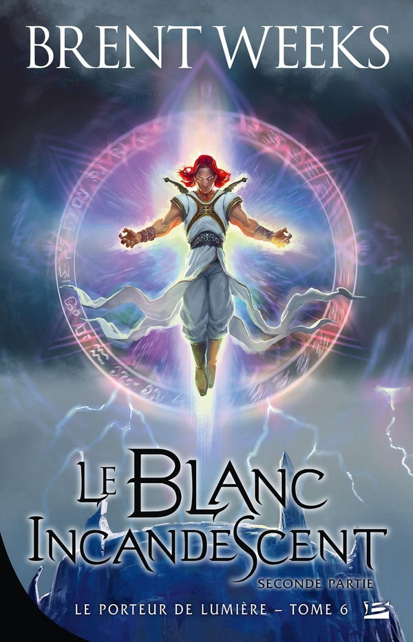 Le porteur de lumière Tome 6 : le blanc incandescent ; seconde partie