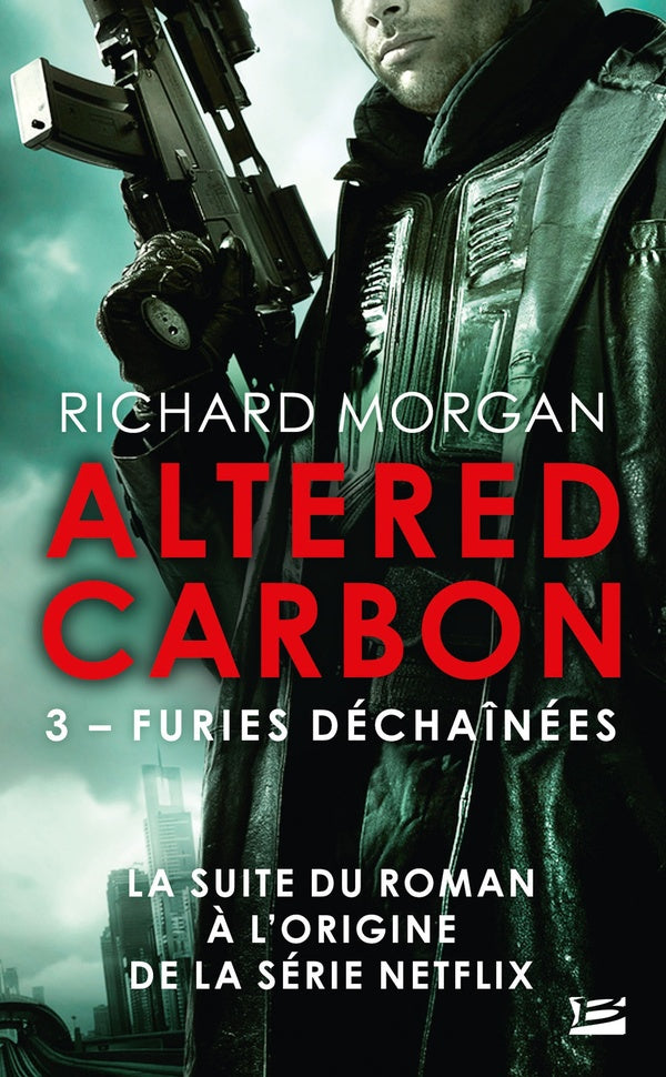 Altered carbon ; le cycle de Takeshi Kovacs Tome 3 : furies déchaînées