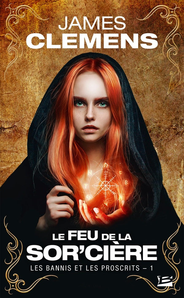 Les bannis et les proscrits : le feu de la sor'cière