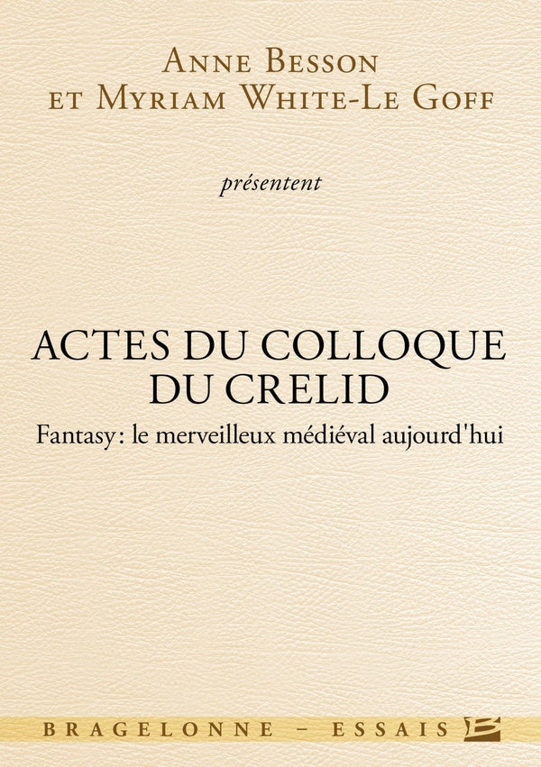 Actes du colloque du CRELID ; fantasy, le merveilleux médieval aujourd'hui