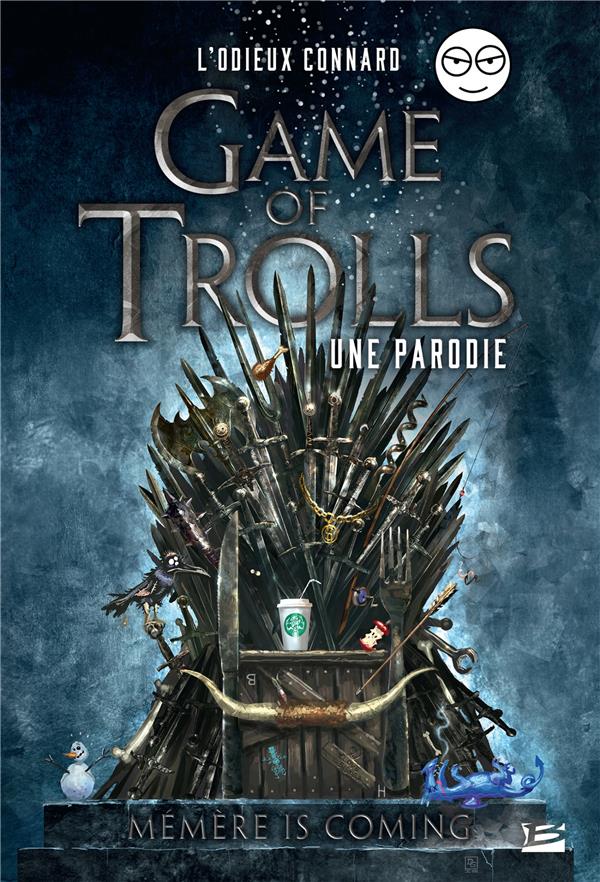 Game of trolls ; une parodie l'odieux connard