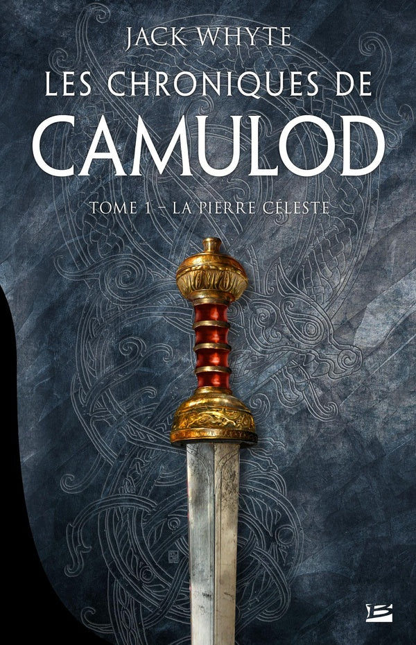 Les chroniques de Camulod Tome 1 : la pierre céleste