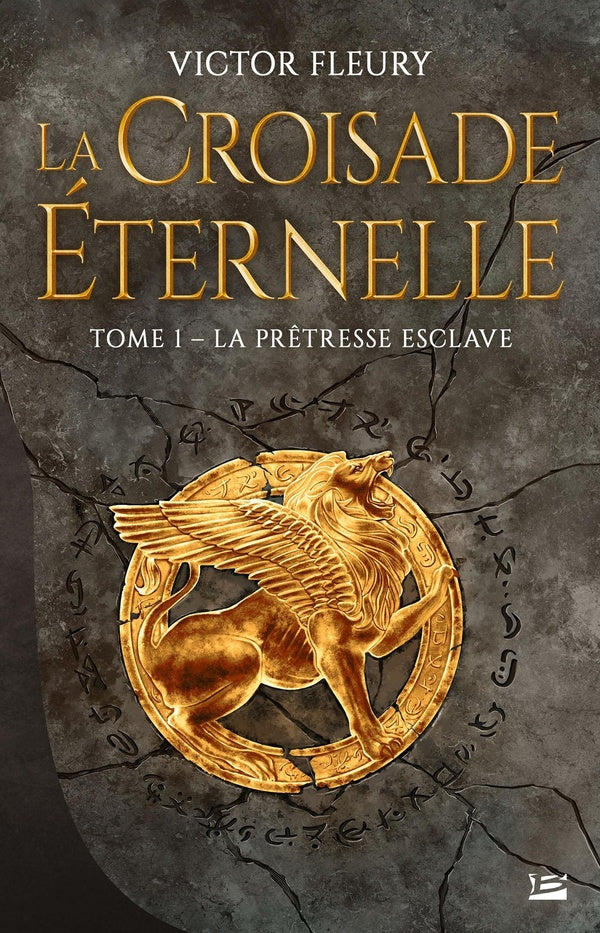 La croisade éternelle Tome 1 : la prêtresse esclave