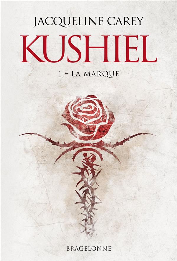 Kushiel Tome 1 : la marque