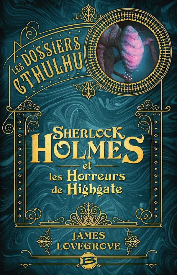 Les dossiers Cthulhu Tome 4 : Sherlock Holmes et les horreurs de Highgate