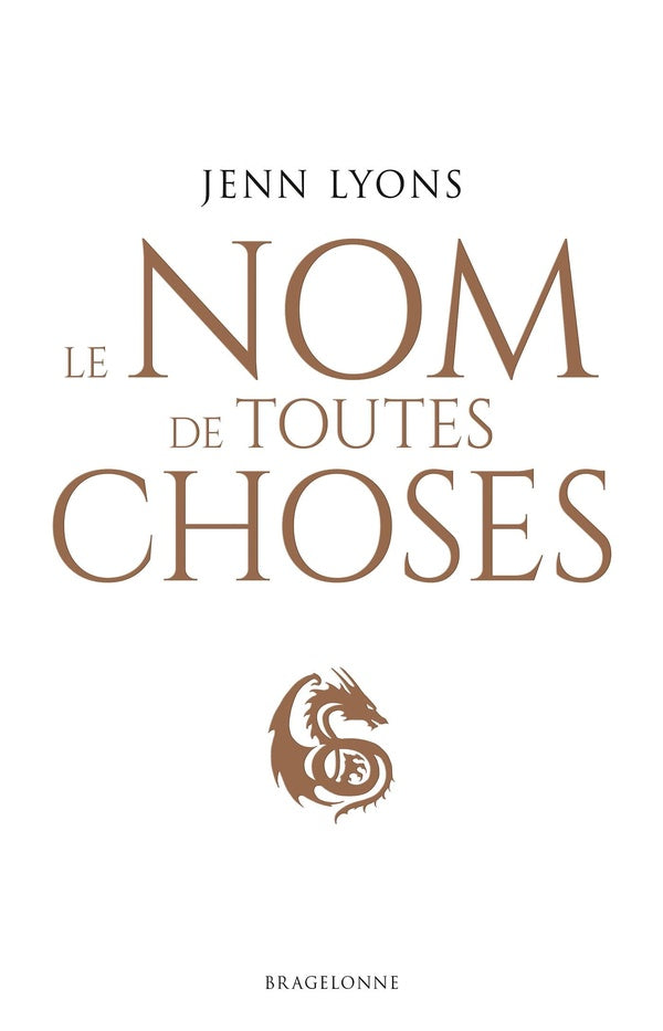 Le choeur des dragons Tome 2 : le nom de toutes choses