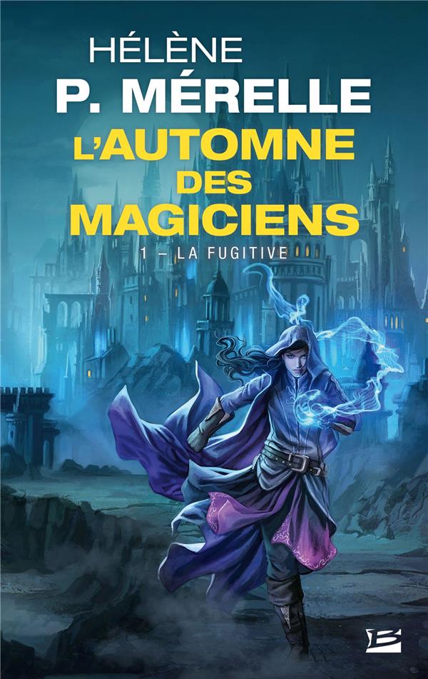 L'automne des magiciens Tome 1 : la fugitive