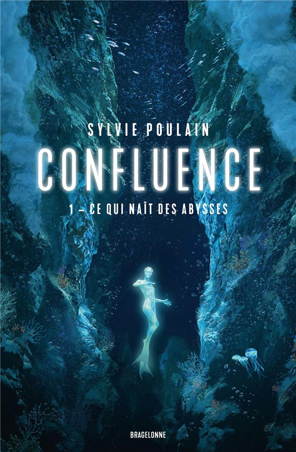 Confluence Tome 1 : ce qui naît des abysses