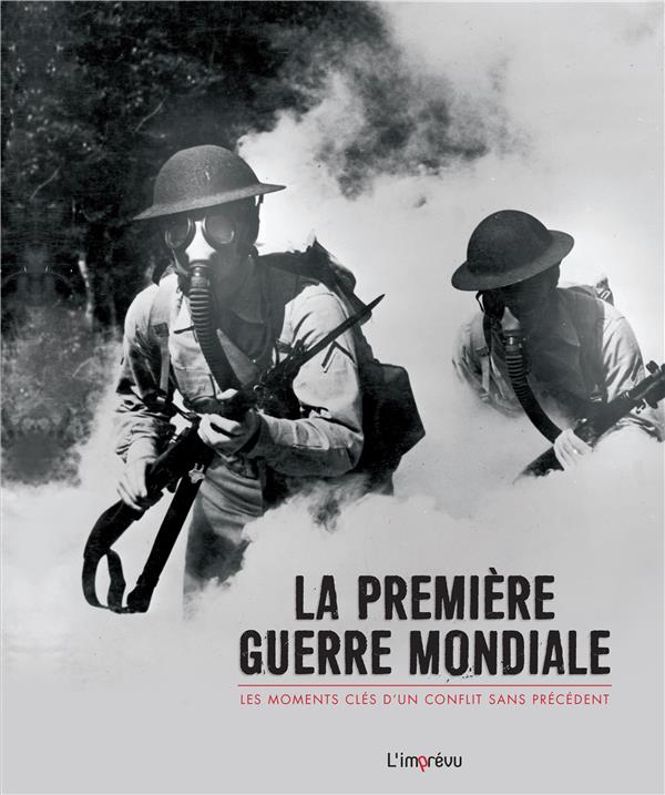 La première guerre mondiale ; les moments clés d'un conflit sans précédent - flash vidéo