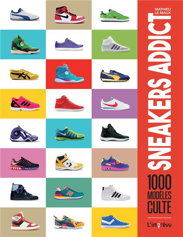 Sneakers addict ; 1000 modèles cultes - flash vidéo