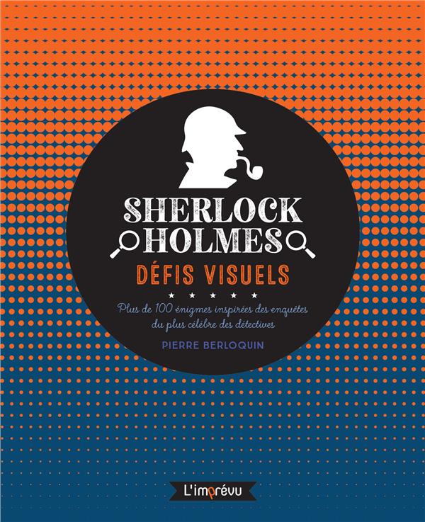 Sherlock Holmes, défis visuels : plus de 100 énigmes inspirées des enquêtes du plus célèbre des détectives - flash vidéo