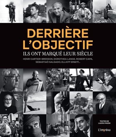 Derrière l'objectif : Ils ont marqué leur siècle