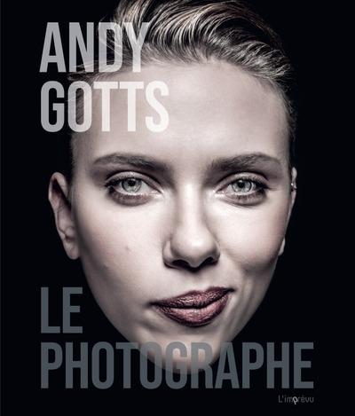 Andy Gotts : Le photographe