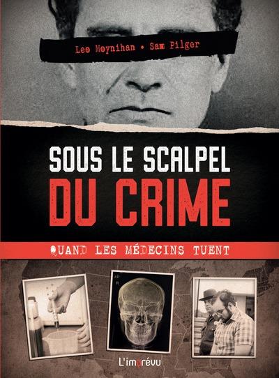 Sous le scalpel du crime : Quand les médecins tuent