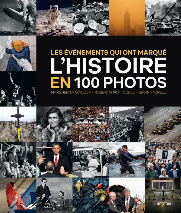 Les évènements qui ont marqué l'Histoire en 100 photos