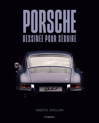 Porsche : Dessinée pour séduire
