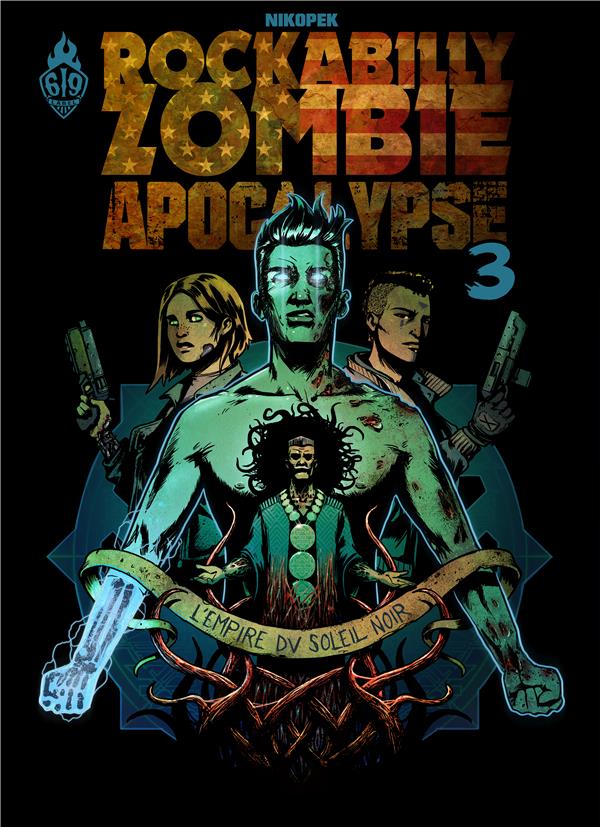 Rock a Billy zombie apocalypse Tome 3 : l'empire