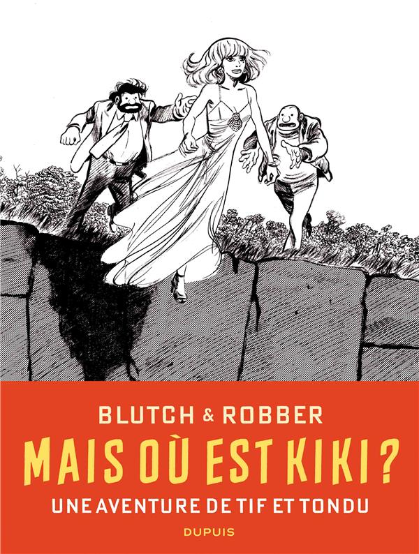 Tif et Tondu : mais où est Kiki ?