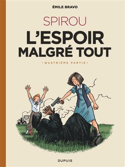 Le Spirou d'Emile Bravo Tome 5 : Spirou, l'espoir malgré tout quatrième partie