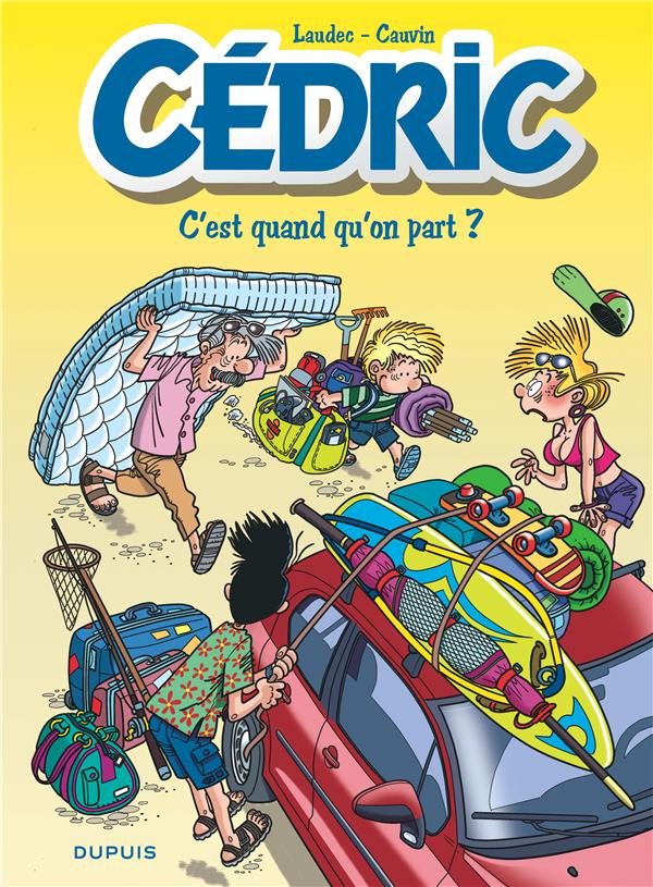 Cédric Tome 27 : c'est quand qu'on part ?