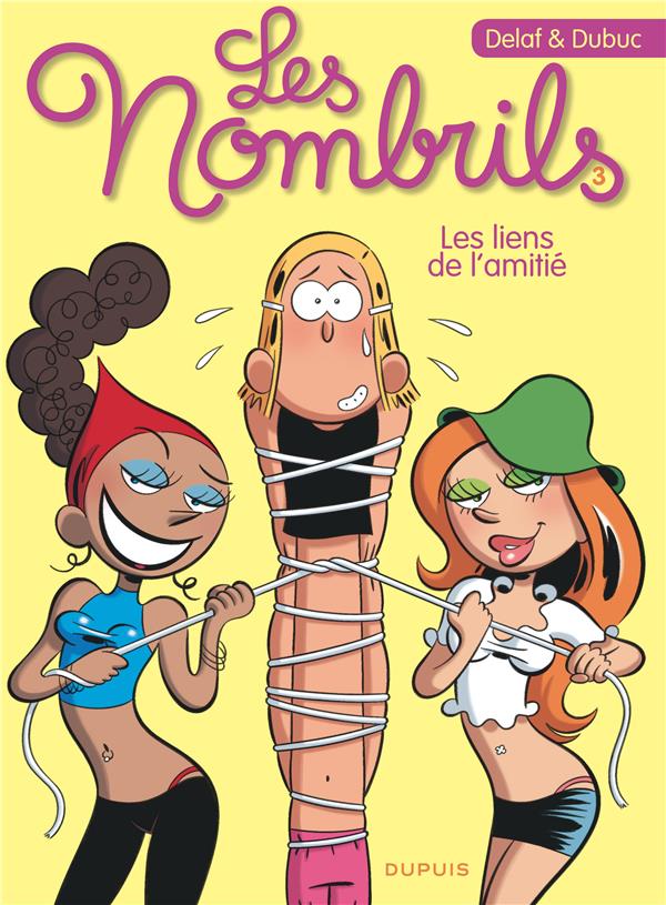 Les nombrils Tome 3 : les liens de l'amitié