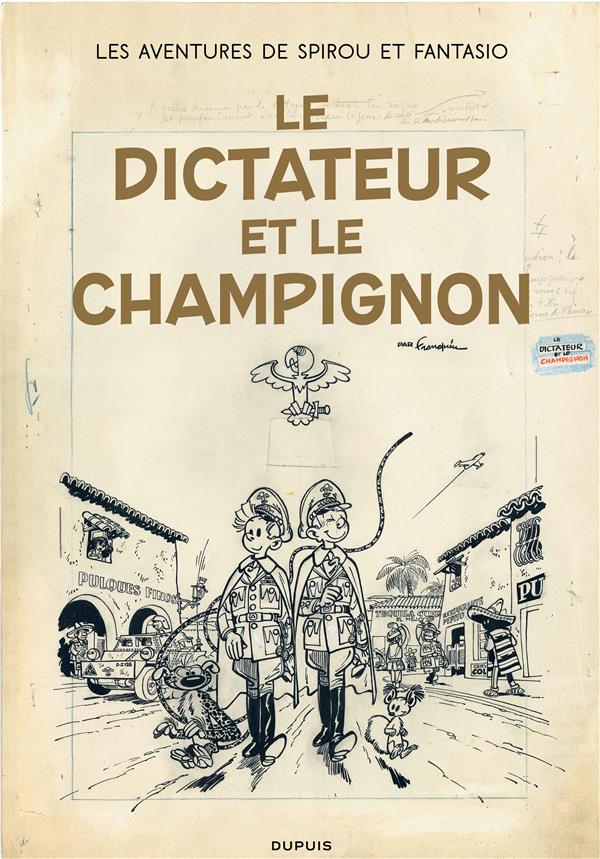 Spirou et Fantasio Tome 23 : le dictateur et le champignon
