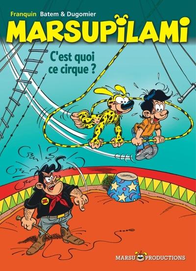 Marsupilami Tome 15 : c'est quoi ce cirque !?