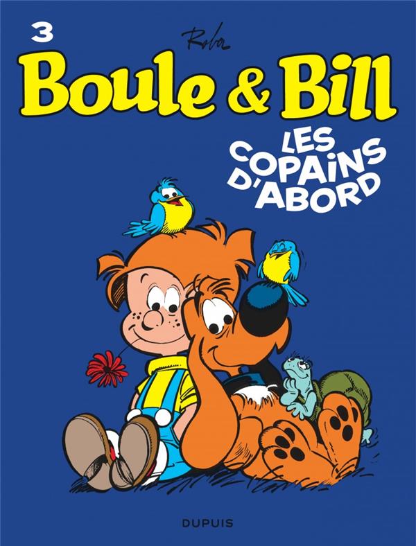 Boule & Bill Tome 3 : les copains d'abord