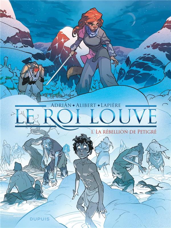 Le Roi Louve Tome 1 : la rébellion de petigre