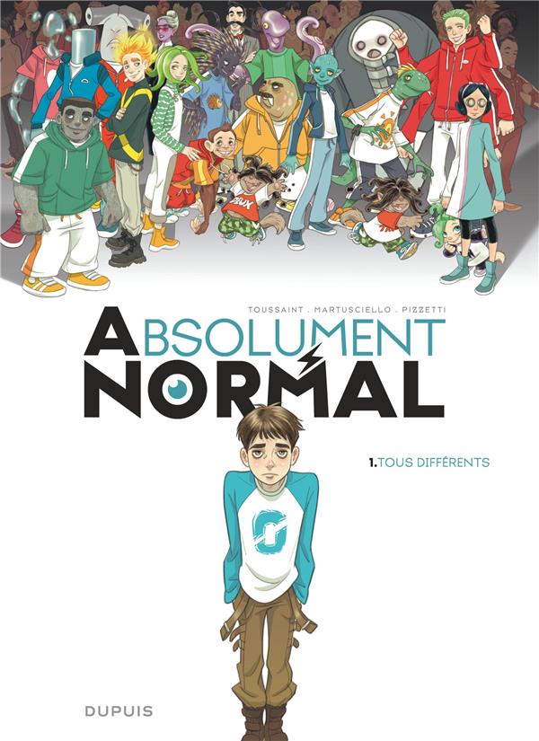 Absolument normal Tome 1 : tous différents