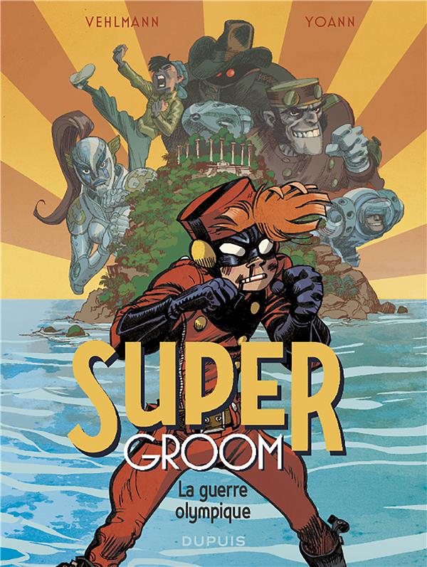 Supergroom Tome 2 : la guerre olympique
