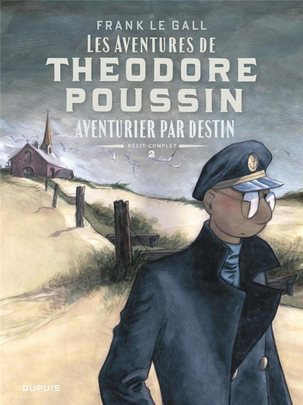 Théodore Poussin - récits complets Tome 2 : aventurier par destin