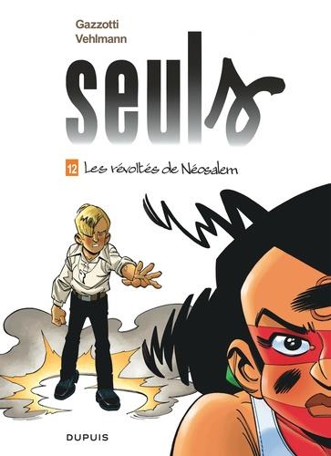 Seuls Tome 12 : les révoltes de Néosalem