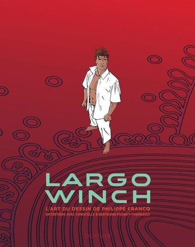 Largo Winch : entretiens ; l'art du dessin de Philippe Francq