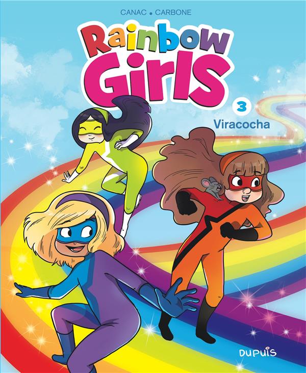 Rainbow girls Tome 3 : viracocha - flash vidéo
