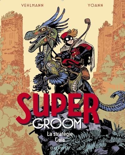 Supergroom Tome 3 : La stratégie Gaïa