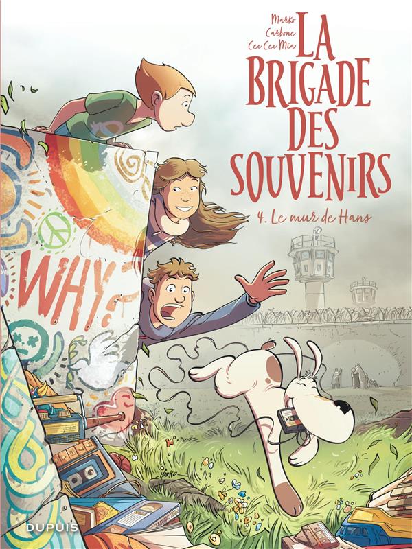 La brigade des souvenirs Tome 4 : le mur de Hans